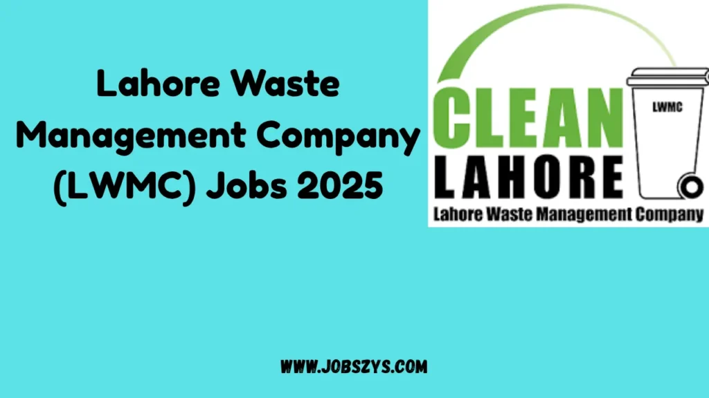 Lahore Waste Management Company (LWMC) Jobs 2025